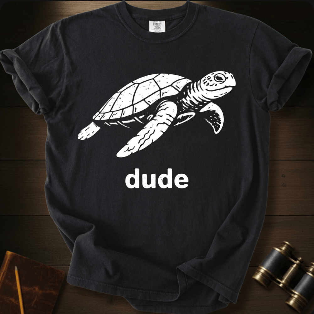 Dude T-shirt