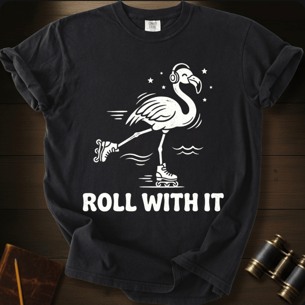 Roll With It T-shirt