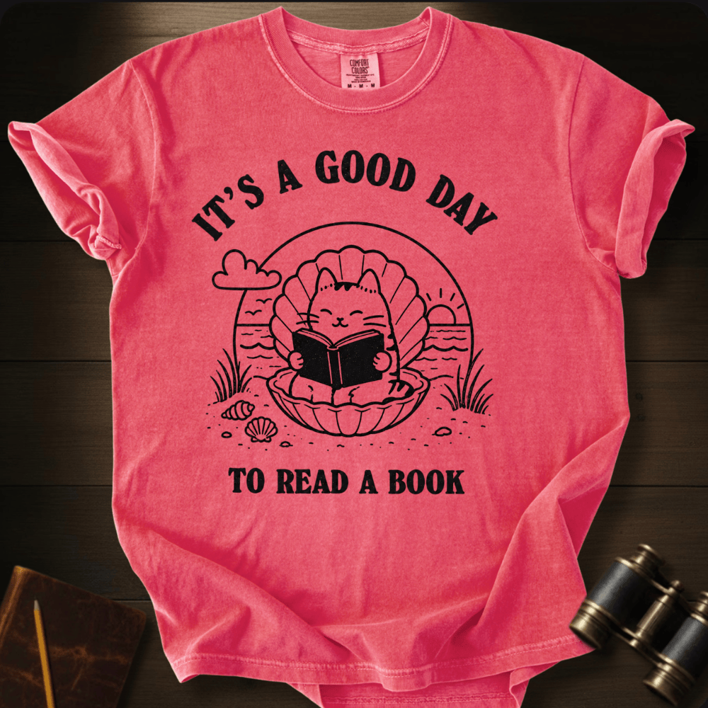 A Good Day To Read- T-shirt