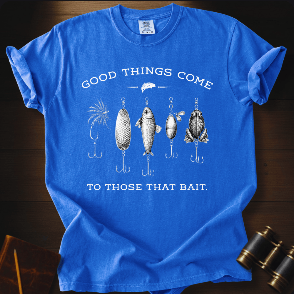 Good Things Come T-shirt