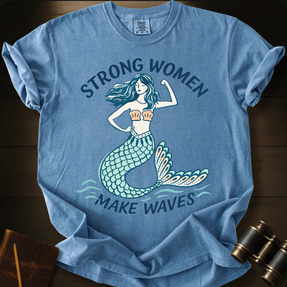 Strong Woman Make Waves T-shirt