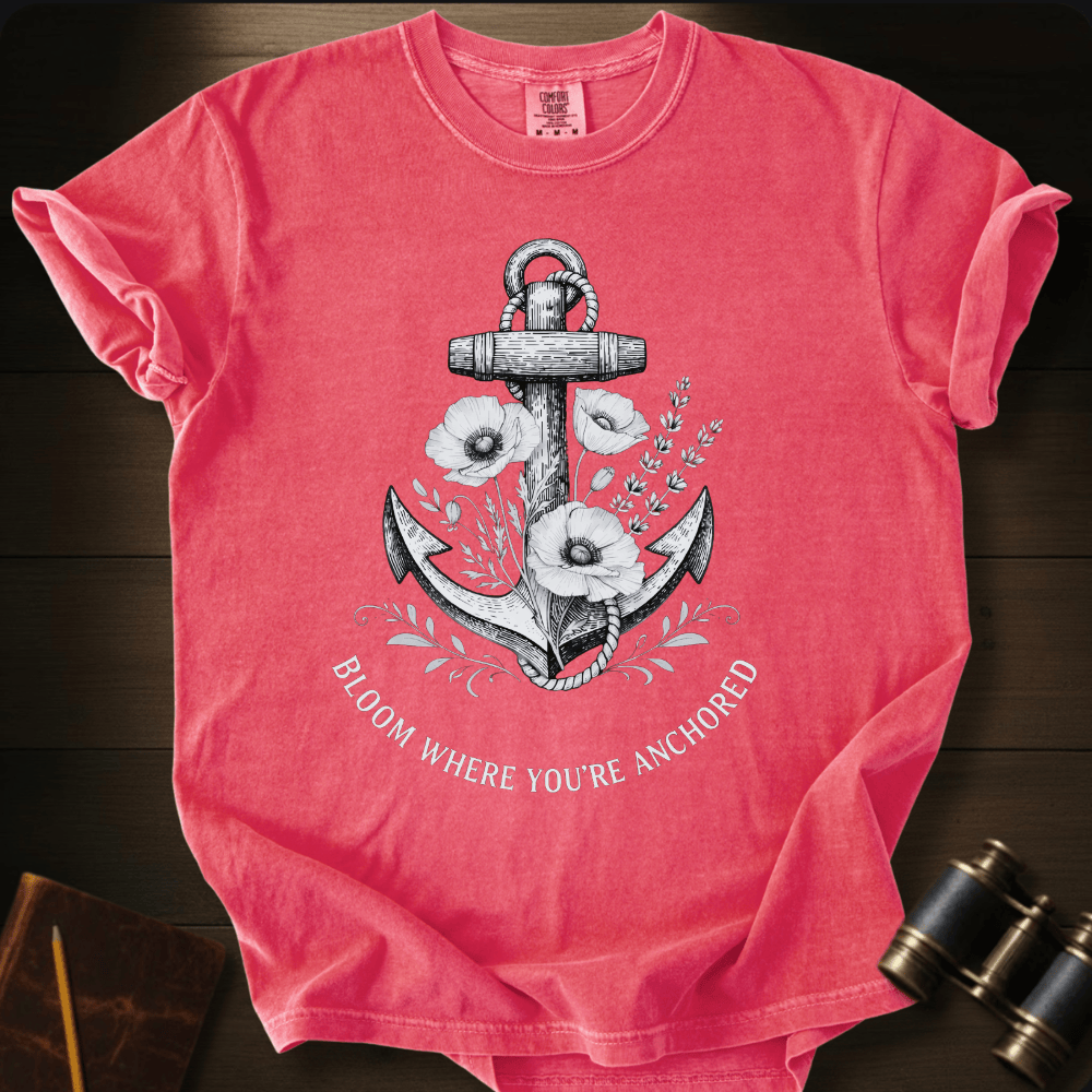 Bloom Where You´re Anchored T-shirt