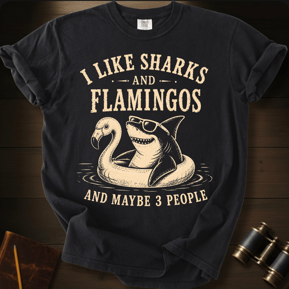I Like Sharks and Flamingos T-shirt