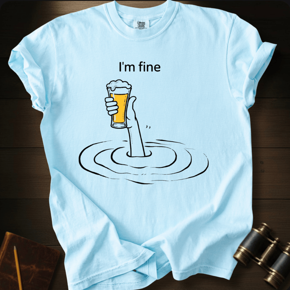 I´m Fine T-shirt