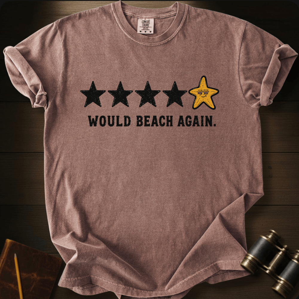 Would Beach Again T-shirt