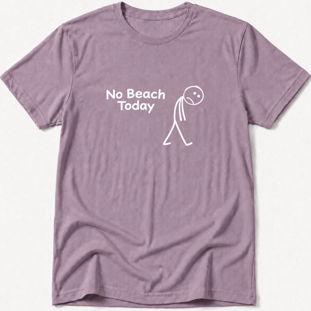 No Beach Today Tee