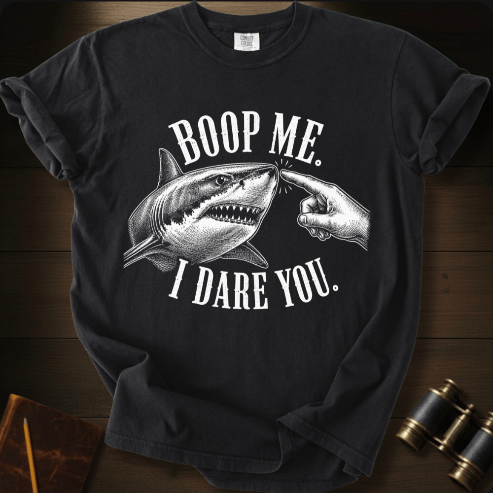 Boop Me. I Dare You. T-shirt