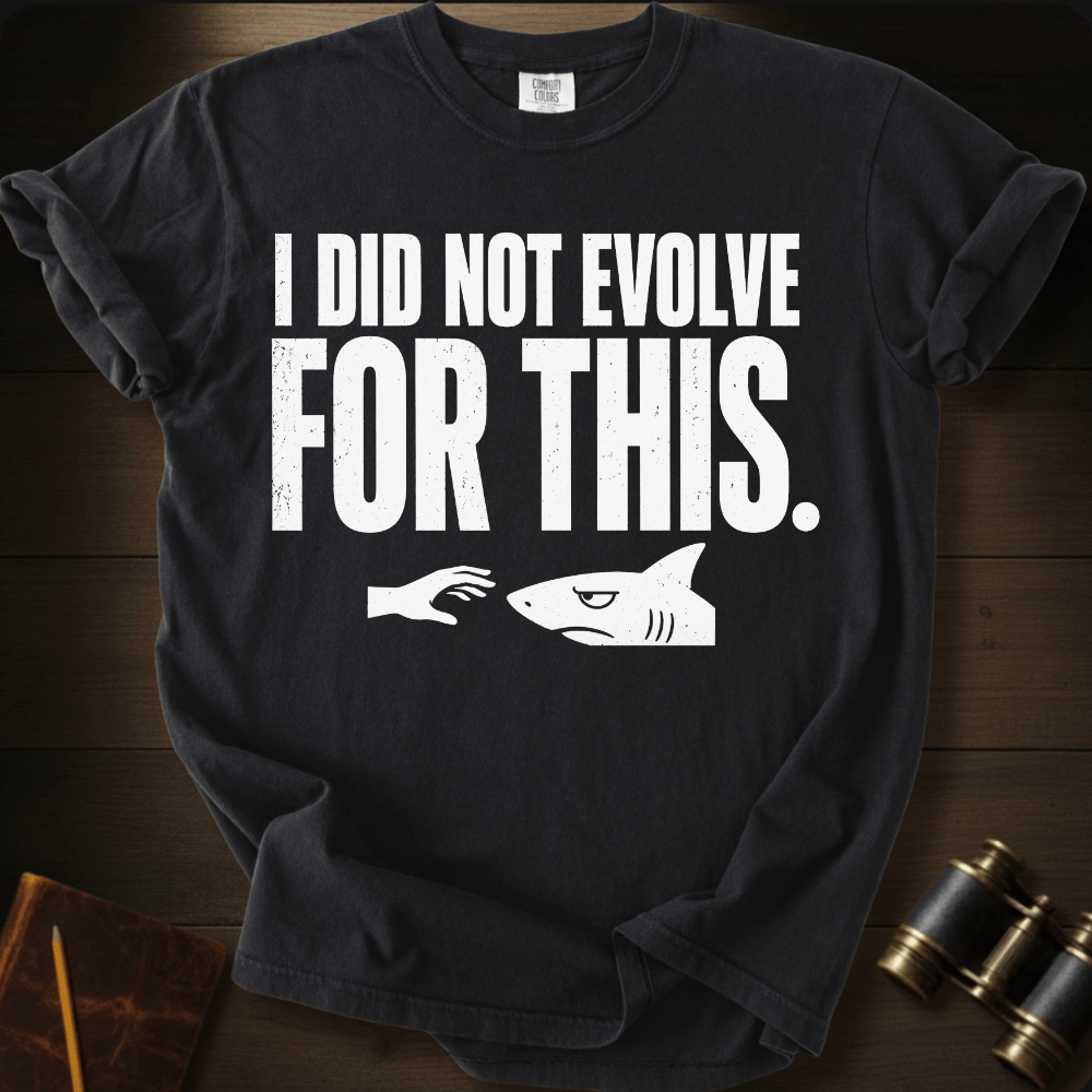 Not Evolve For This T-shirt