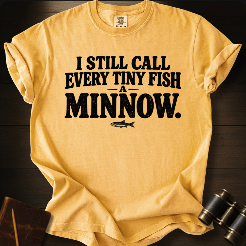 I Still Call It Minnow- T-shirt