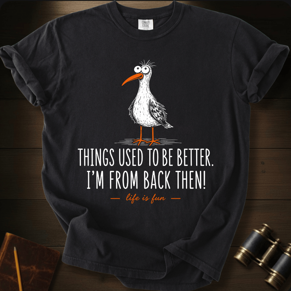 I´M From Back Then T-shirt