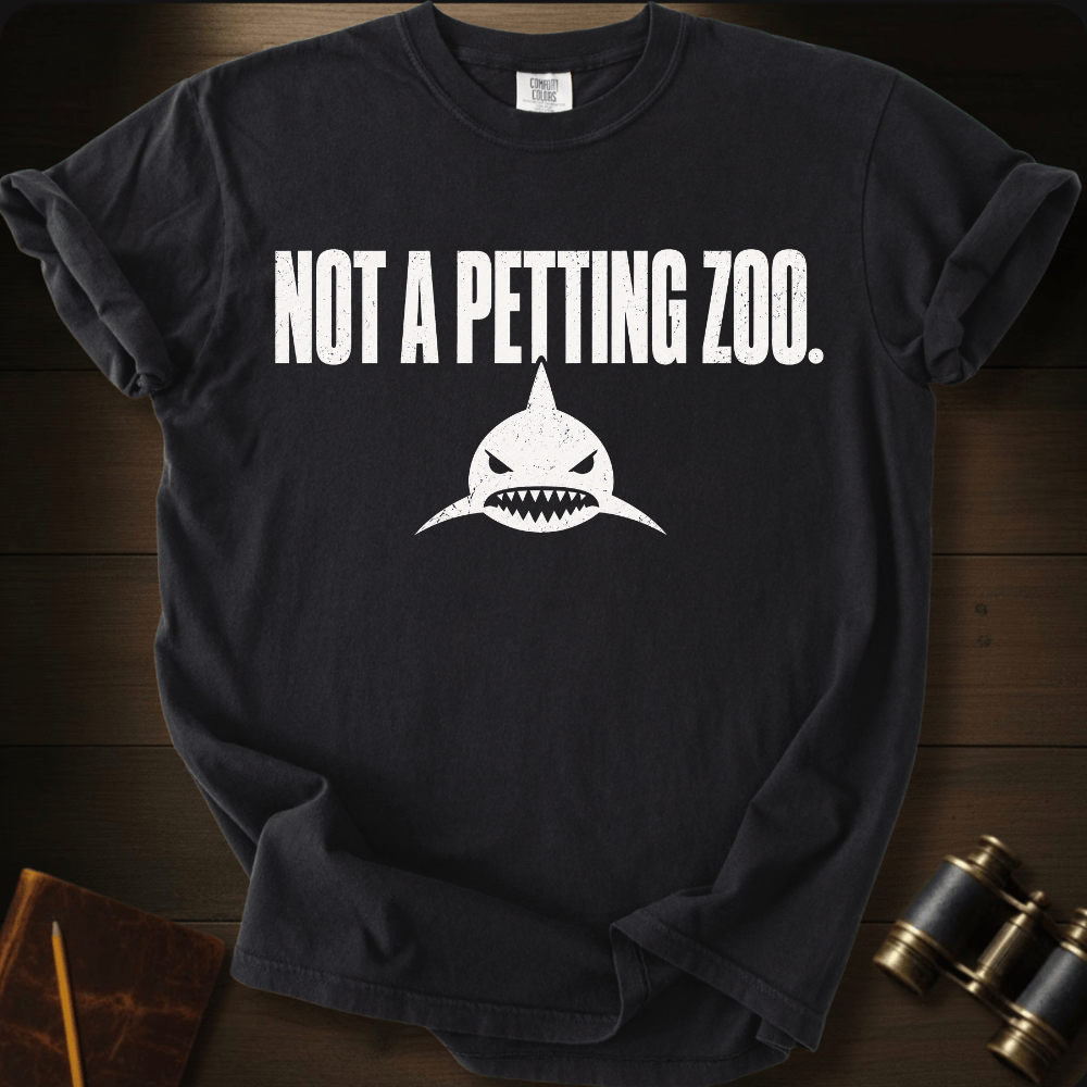 Not a Petting Zoo T-shirt