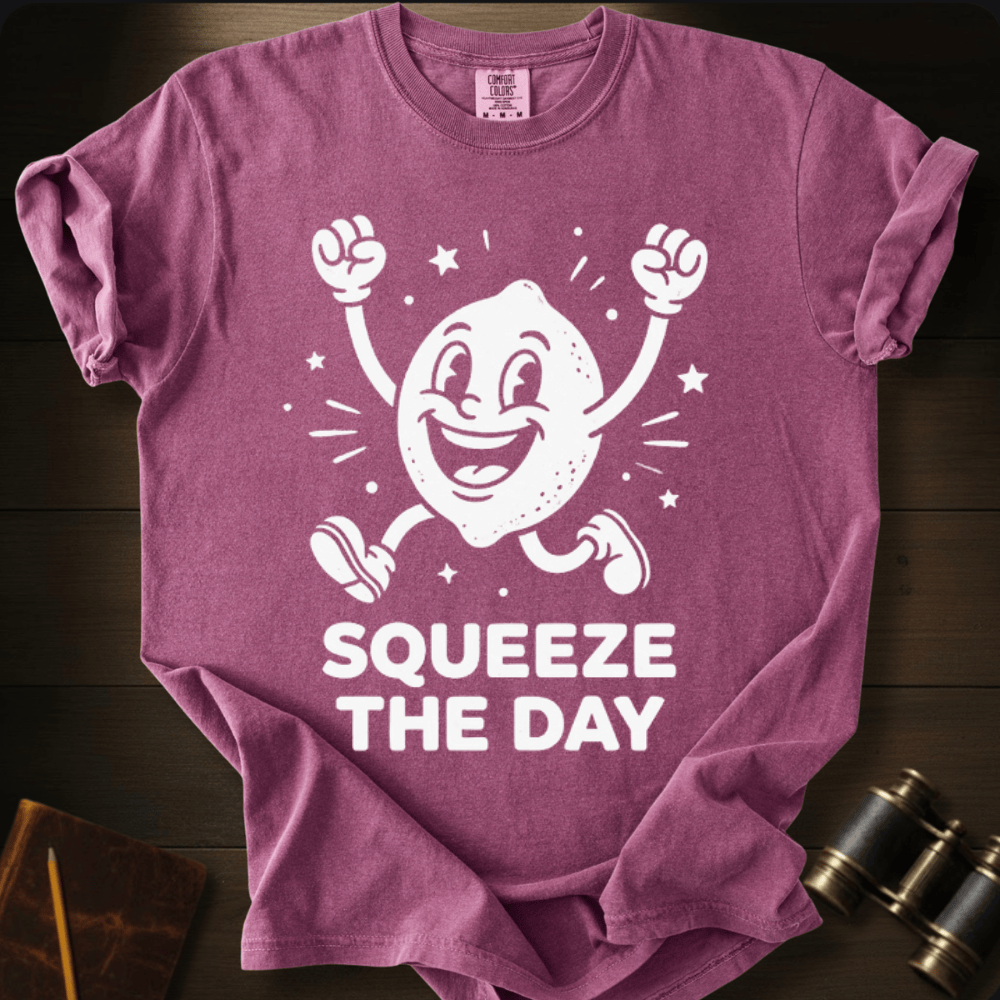 Squeeze the Day T-shirt