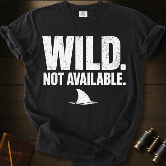Wild. Not Available. T-shirt