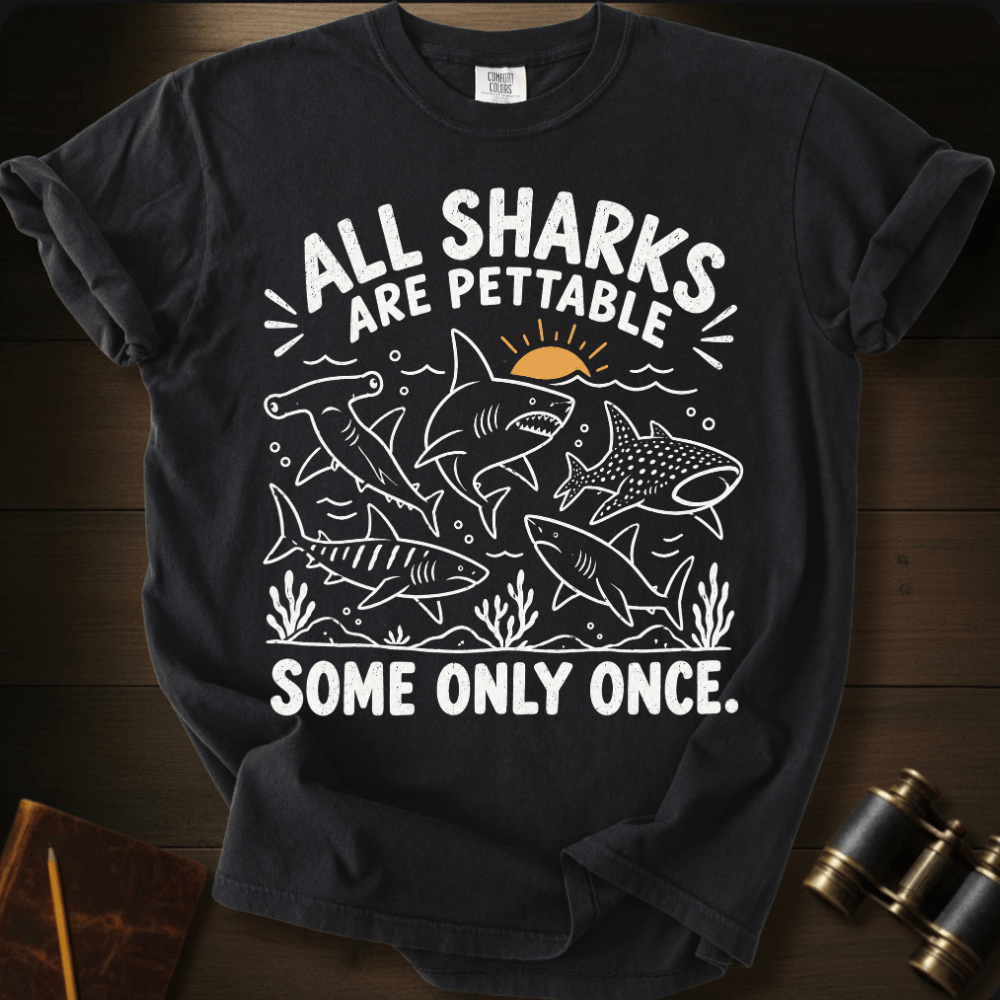 Pet Sharks Only Once T-shirt