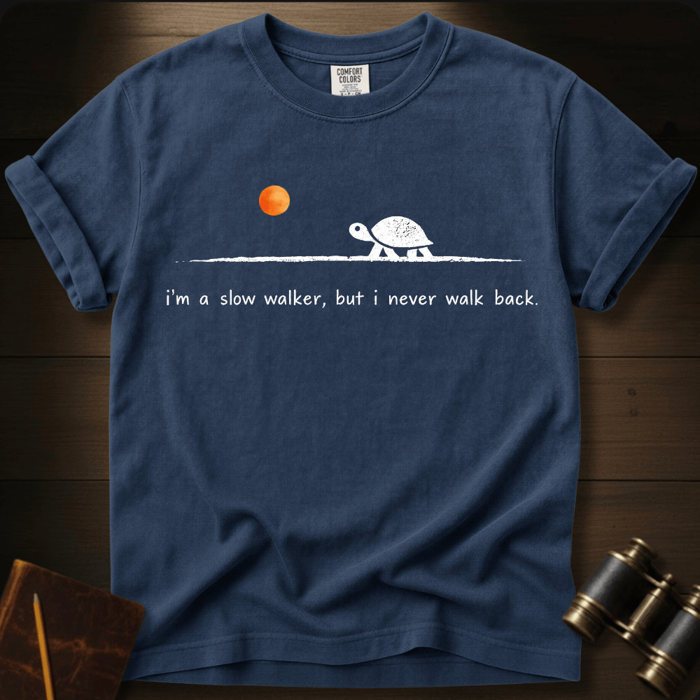 Never Walk Back T-shirt