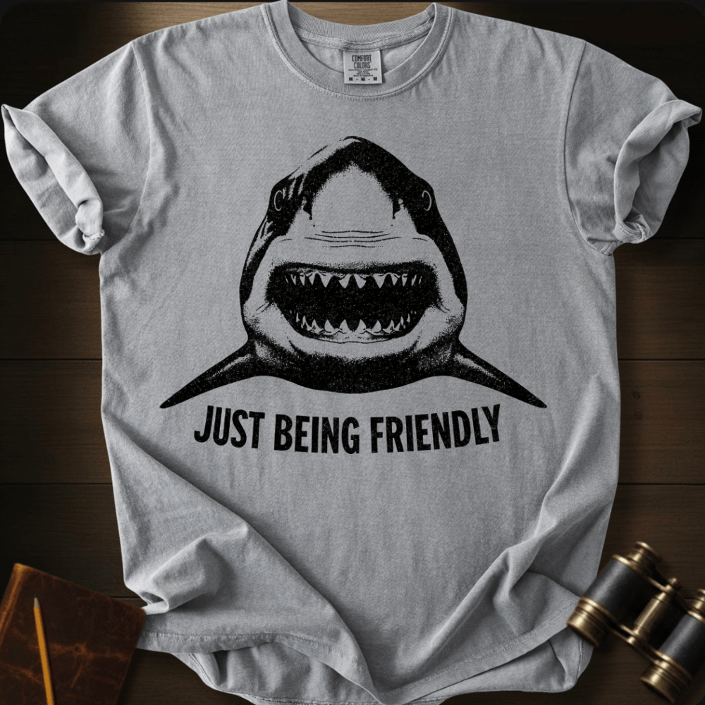 Just Being Friendly T-shirt