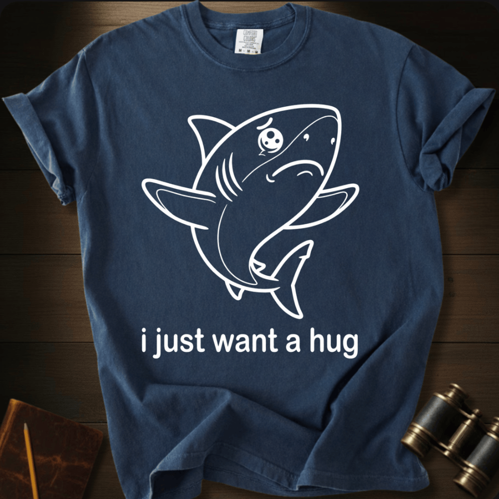 I Just Want a Hug T-shirt