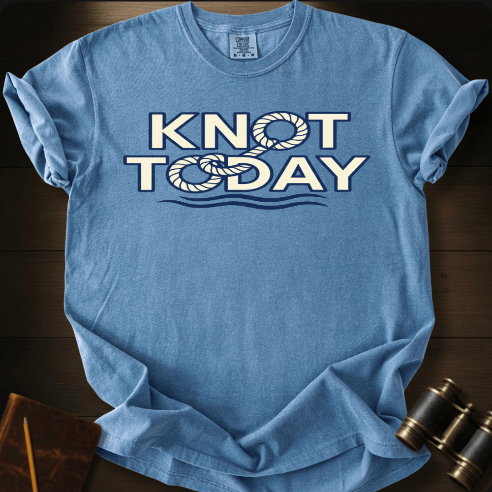 Knot Today T-shirt