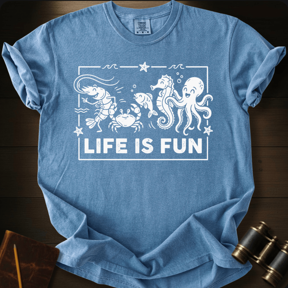 Life Is Fun T-shirt
