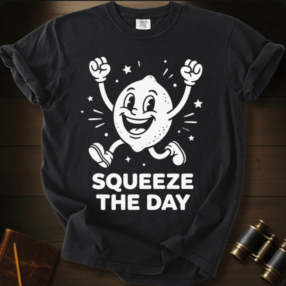 Squeeze the Day T-shirt