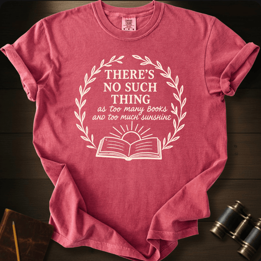 Not To Much Sunshine- T-shirt