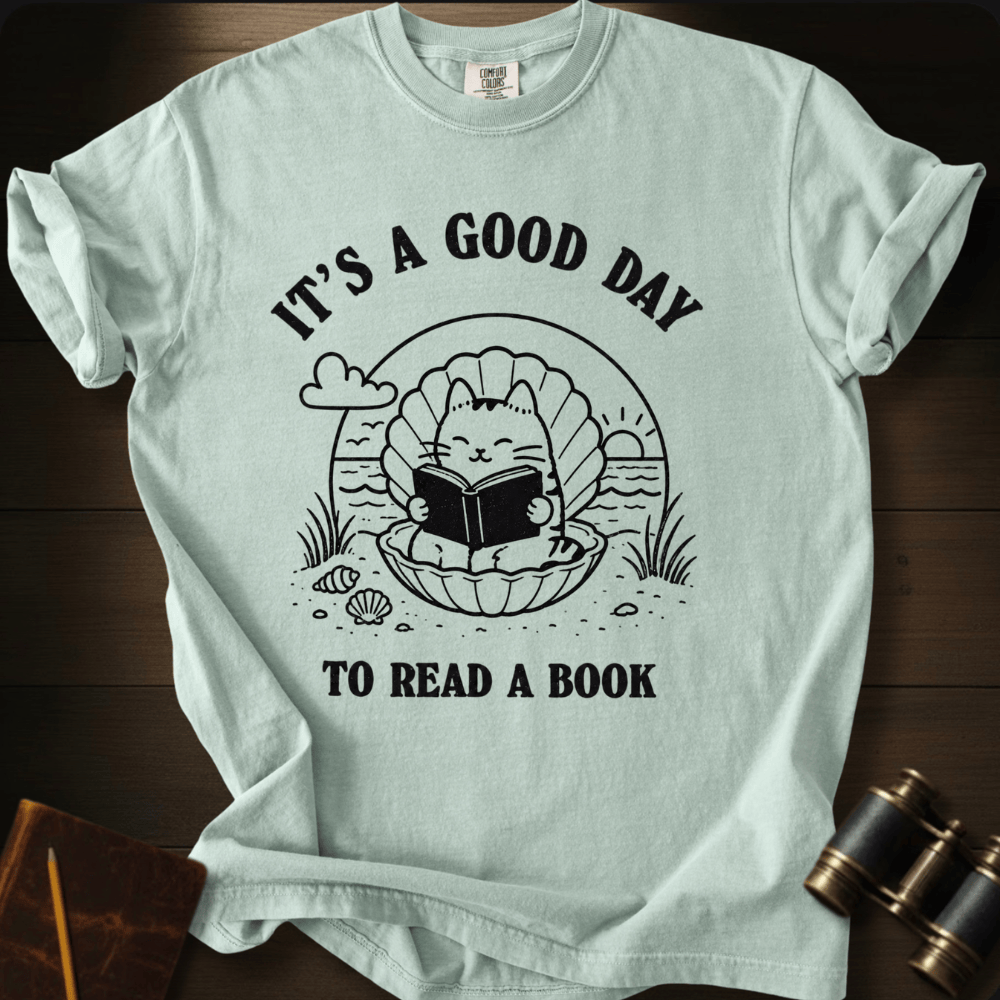 A Good Day To Read- T-shirt