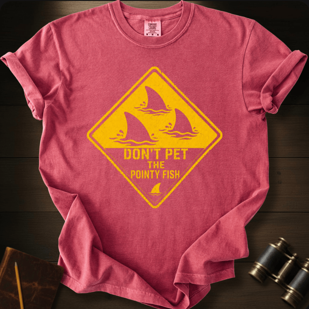Stop For the Pointy Fish- T-shirt