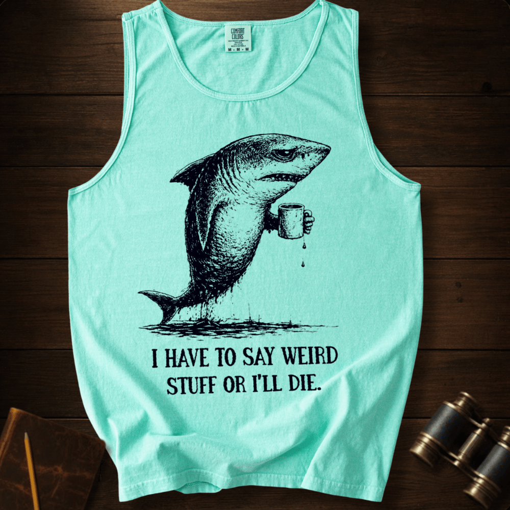 I Say Weird Stuff Tank Top