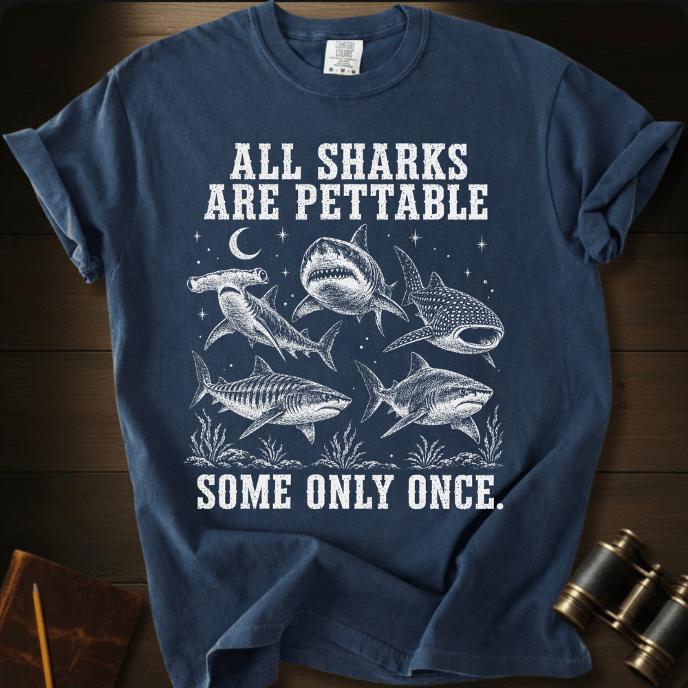 All Sharks Are Pettable - T-shirt