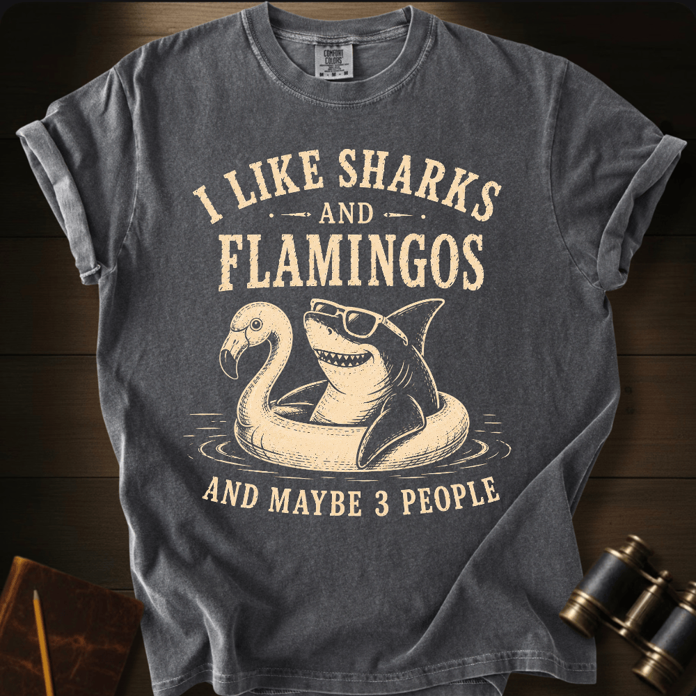 I Like Sharks and Flamingos T-shirt