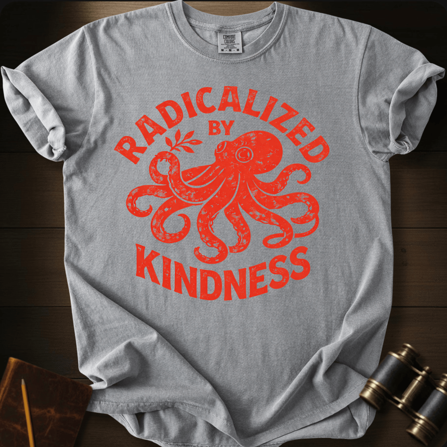 Radicalized by Kindness T-shirt