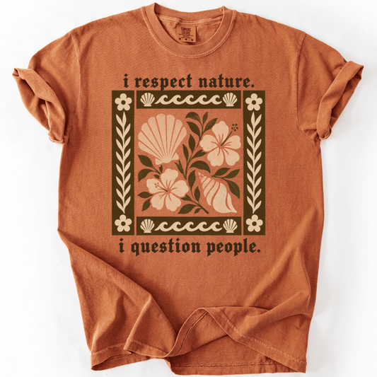 I Respect Nature T-shirt