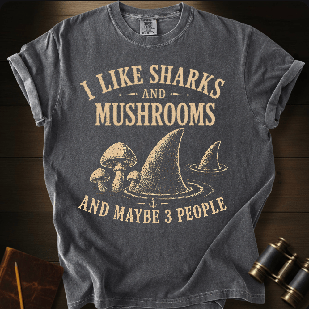 I Like Sharks and Mushrooms T-shirt