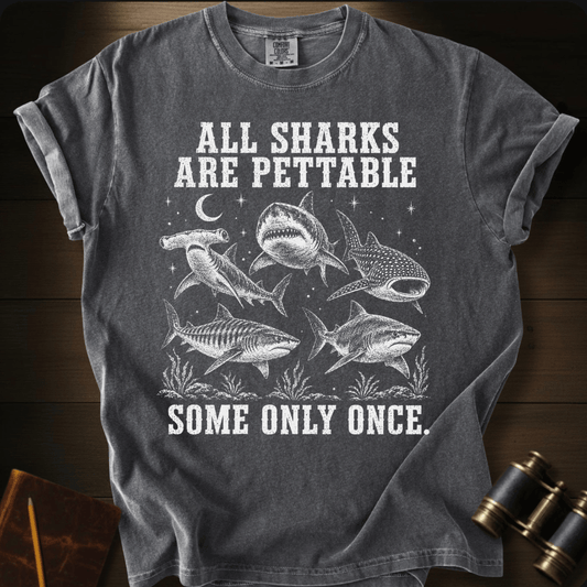 All Sharks Are Pettable - T-shirt