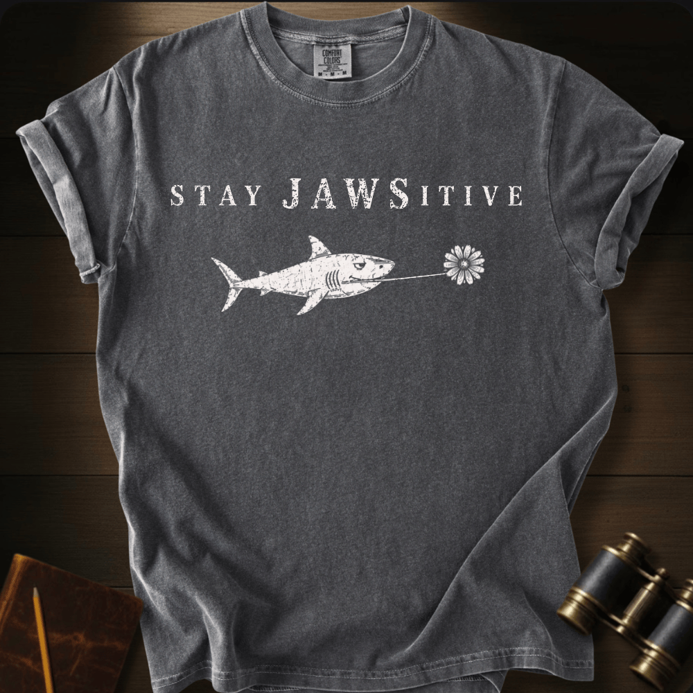 Stay Jawsitive T-shirt