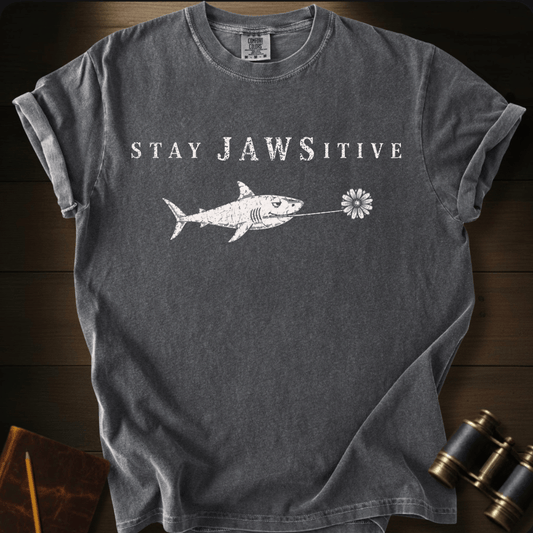 Stay Jawsitive T-shirt