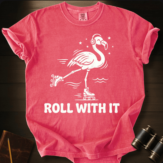 Roll With It T-shirt