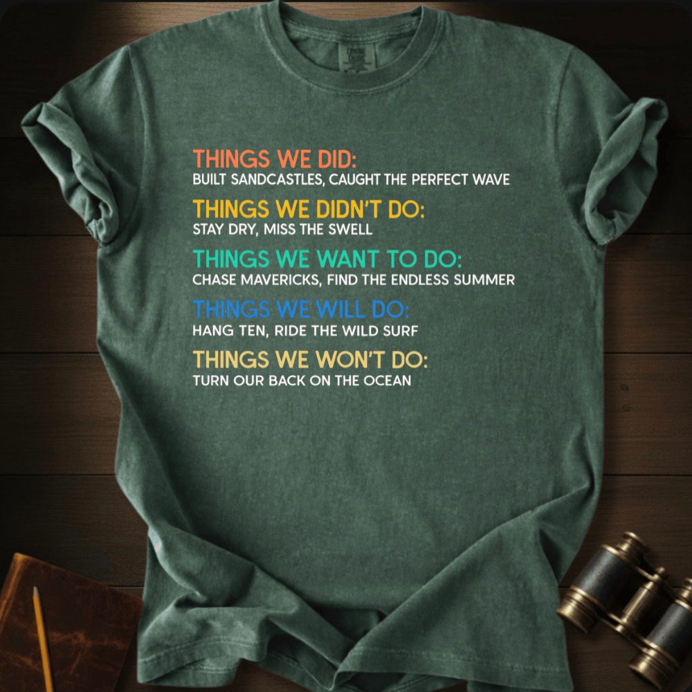 Things We Did T-shirt