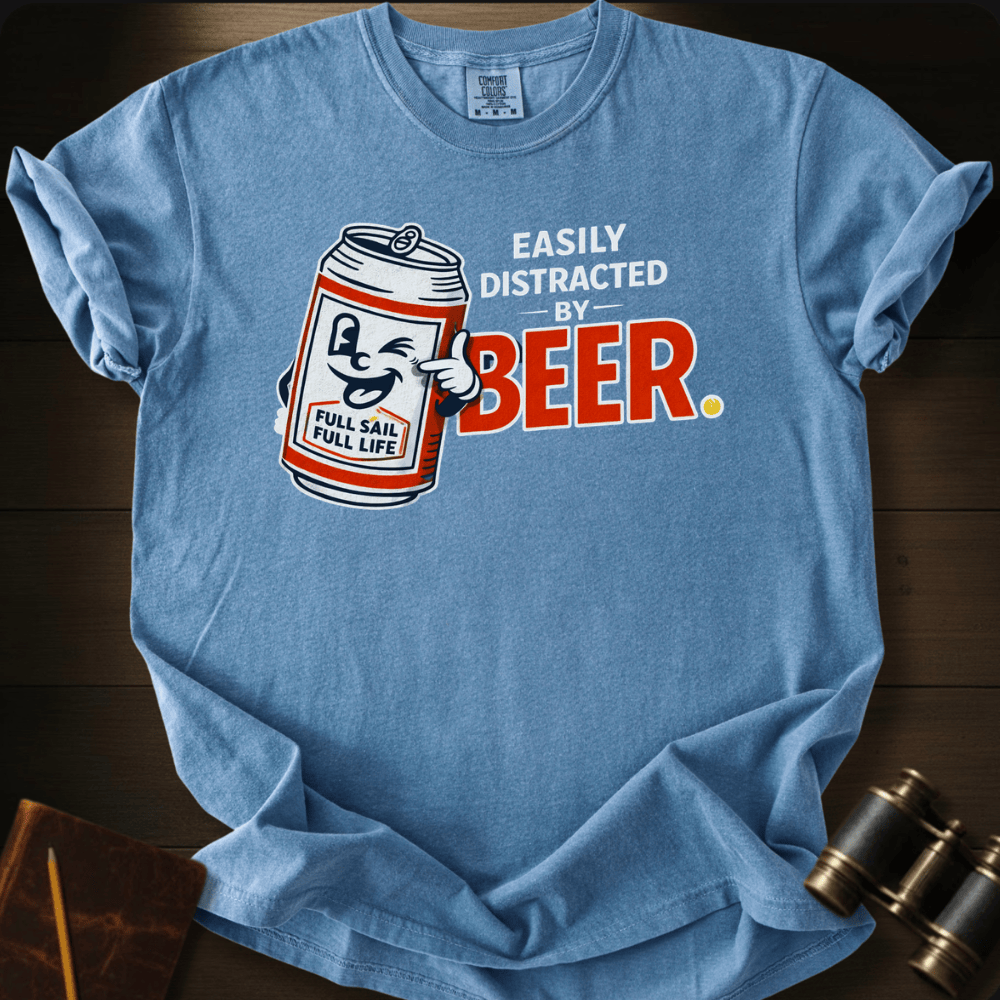 Easily Distracted by Beer T-shirt