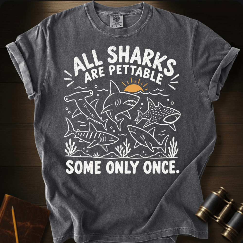 Pet Sharks Only Once T-shirt