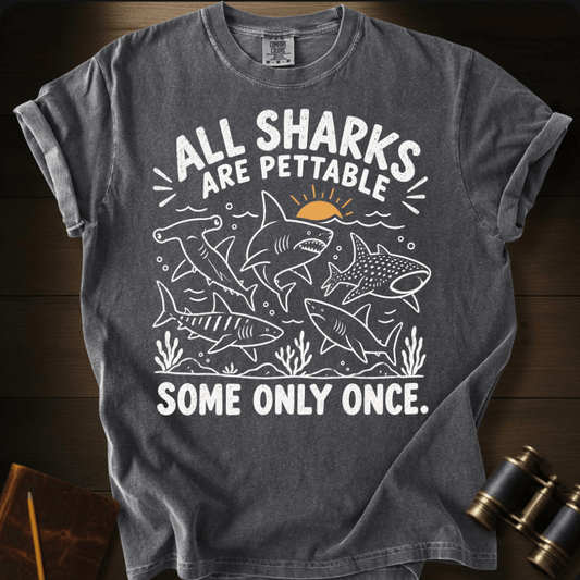 Pet Sharks Only Once T-shirt