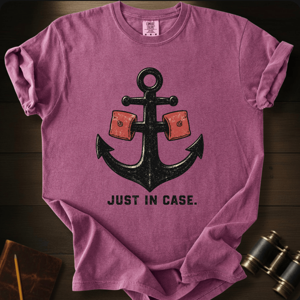 Just In Case T-shirt