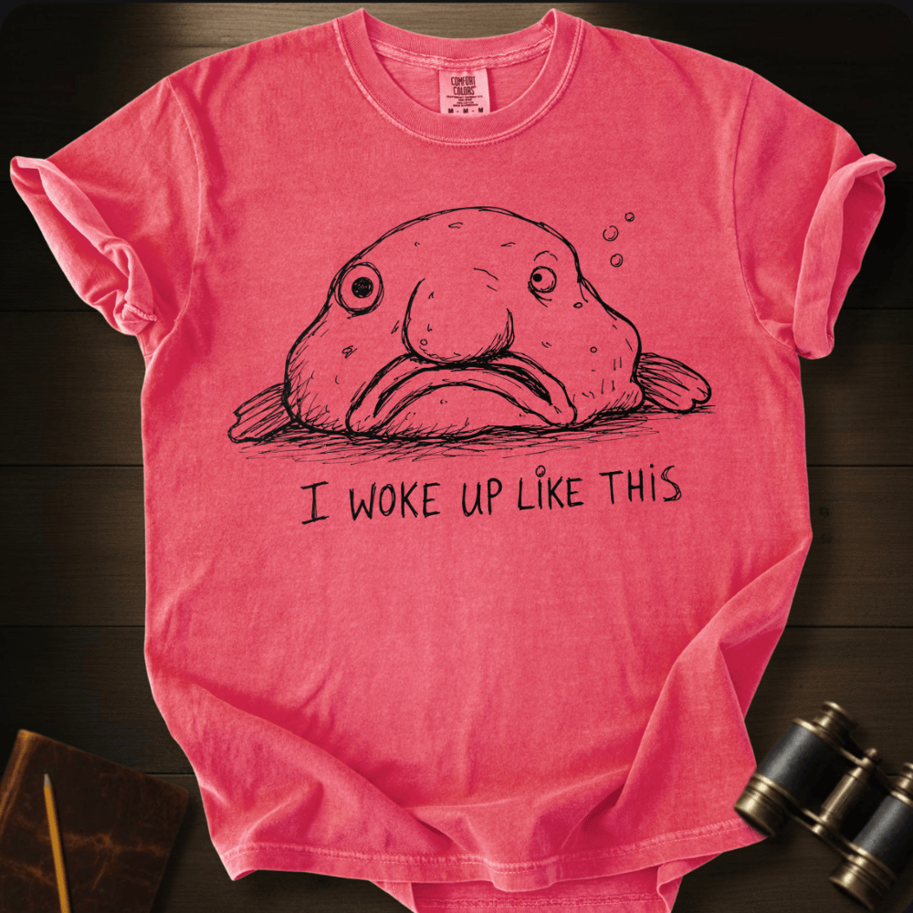 I Woke Up Like This T-shirt