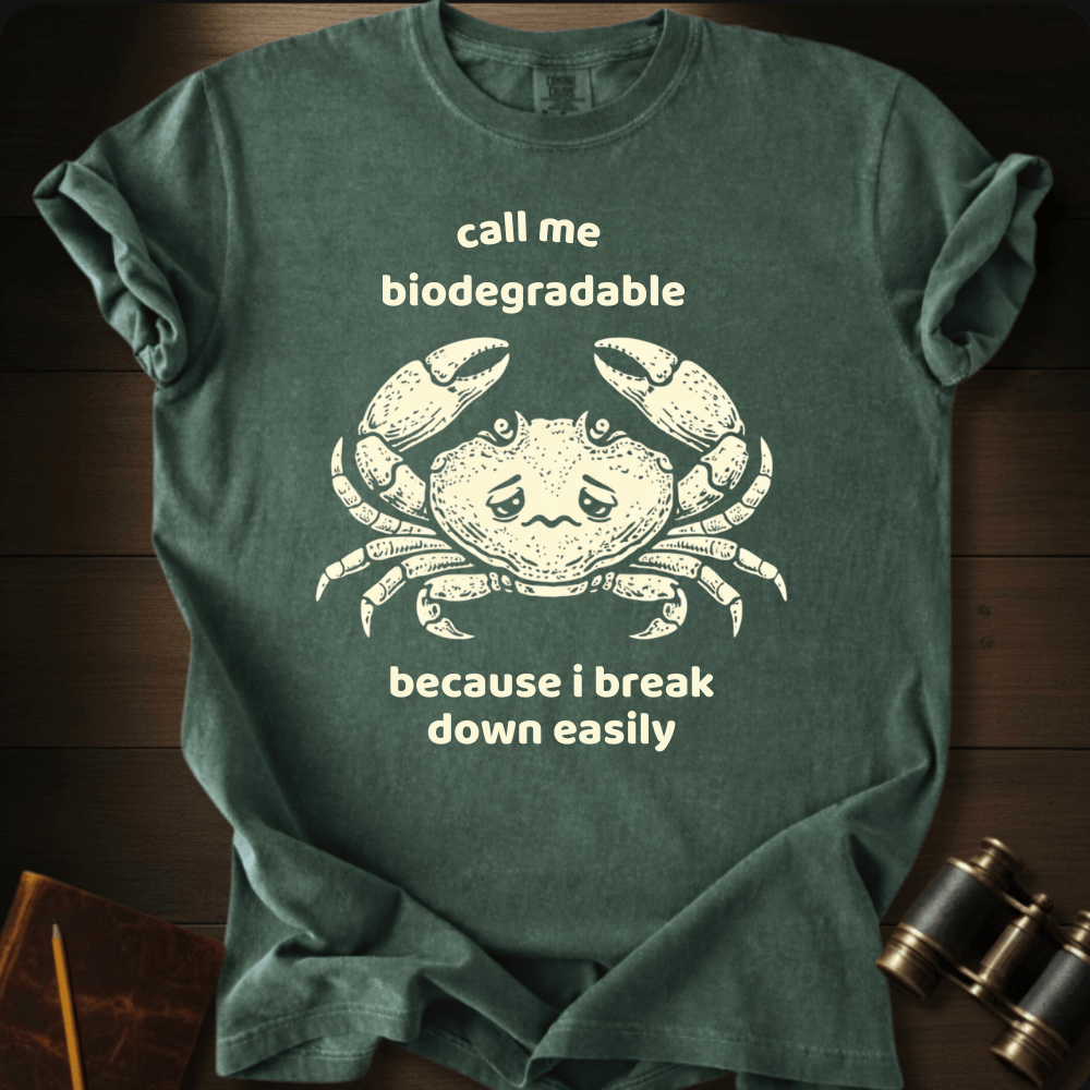 Call Me Biodegradable T-shirt