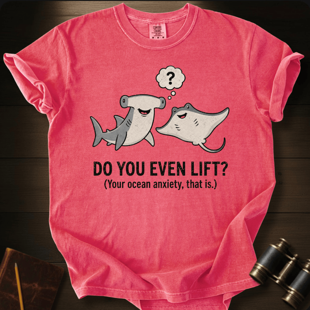 Do You Lift? T-shirt