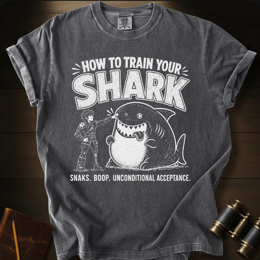 How To Train Your Shark - T-shirt