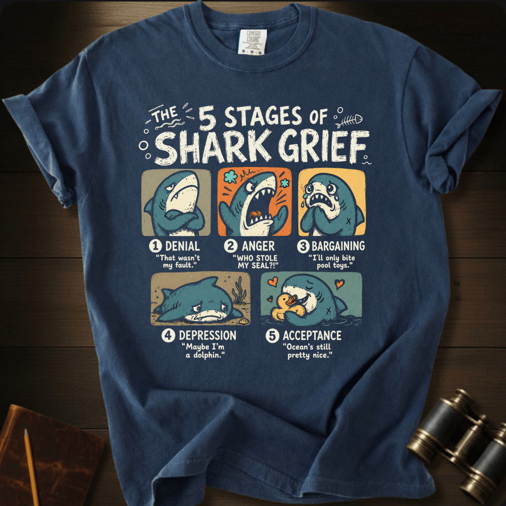 5 Stages of Shark Grief T-shirt