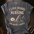 I Like Sharks and Nursing T-shirt