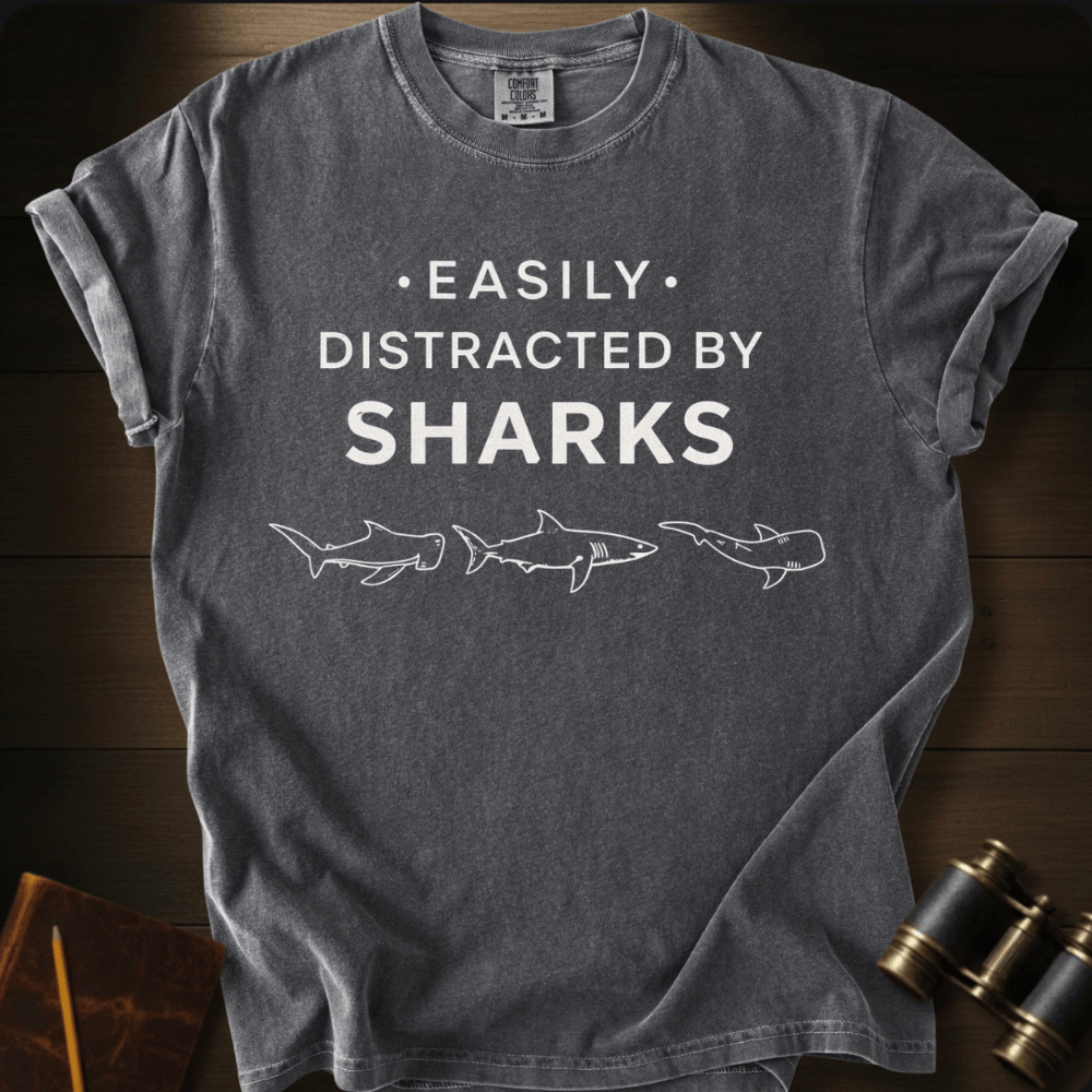 Distracted by Sharks T-shirt