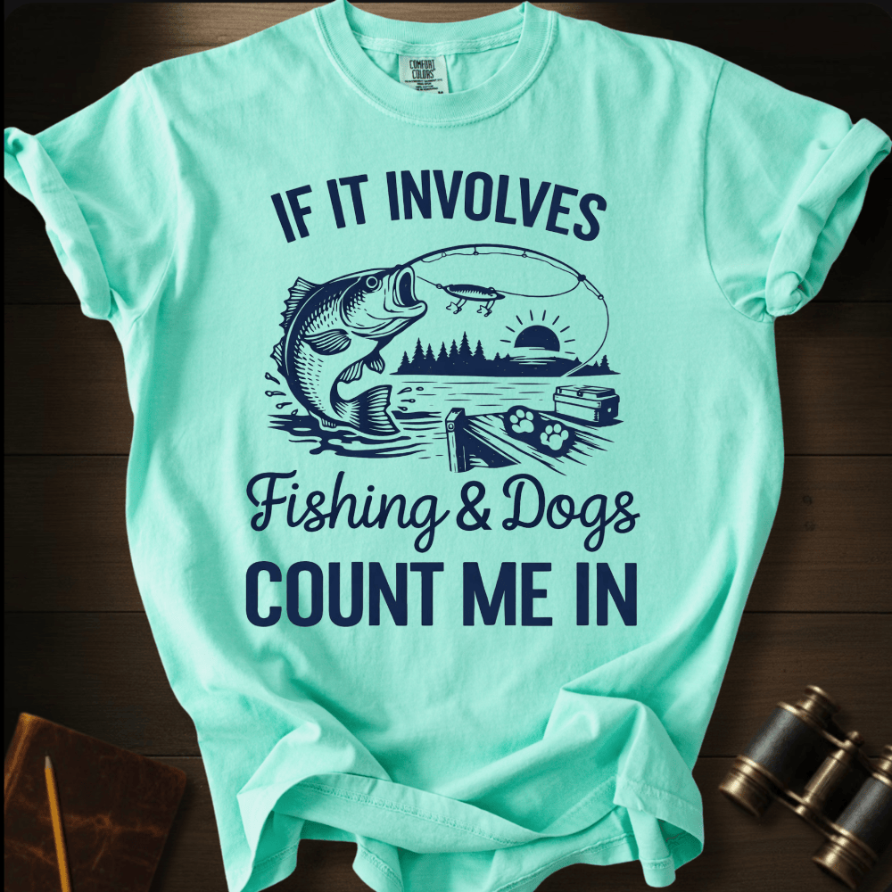 Fishing & Dogs  T-shirt